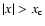$\vert x\vert>x_{\rm c}$