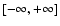 $[-\infty,+\infty]$