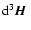 ${\rm d}^3{\mbox{\boldmath$\vec{H}$ }}$