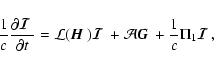 \begin{displaymath}{1\over c}{\partial {\mbox{\boldmath$\vec{\cal I}$ }}\over\pa...
...c{G}$ }} + {1\over
c}\Pi_1 {\mbox{\boldmath$\vec{\cal I}$ }},
\end{displaymath}