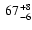 $\rm ~67_{-6}^{+8}$