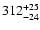 $\rm 312_{-24}^{+25}$
