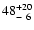 $\rm 48_{-~6}^{+20}$