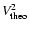 $V^2_{\rm theo}$