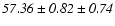 $\it 57.36 \pm 0.82 \pm 0.74$