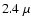 $2.4~\mu$