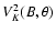 $V_K^2(B,\theta)$