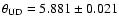 $\theta_{\rm UD} = 5.881 \pm 0.021$