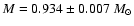 $M=0.934 \pm 0.007
~M_{\odot}$