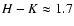 $H-K \approx1.7$
