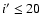 $i^\prime\leq20$