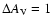 $\Delta A_{\rm V}=1$
