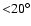 ${<}\rm {20^\circ}$