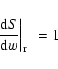 \begin{displaymath}\left. \frac{{\rm d}S}{{\rm d}w} \right\vert _{\rm r} ~ = 1
\end{displaymath}