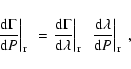 \begin{displaymath}\left. \frac{{\rm d}\Gamma}{{\rm d}P} \right\vert _{\rm r} ~ ...
...left. \frac{{\rm d}\lambda}{{\rm d}P} \right\vert _{\rm r} ~ ,
\end{displaymath}