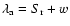$\lambda_{\rm a}=S_{\rm r}+w$