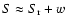 $S\approx
S_{\rm r} + w$