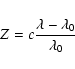 \begin{displaymath}Z = c \frac{\lambda - \lambda_0}{\lambda_0}\end{displaymath}