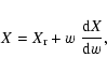 \begin{displaymath}X= X_{\rm r} + w~ \frac{{\rm d}X}{{\rm d}w} ,
\end{displaymath}
