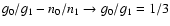 $g_0/g_1-n_0/n_1\rightarrow g_0/g_1 = 1/3$