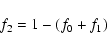 \begin{displaymath}f_2 = 1 - \left ( f_0 + f_1 \right )
\end{displaymath}