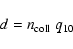 \begin{displaymath}d = n_{\rm coll}~q_{10}
\end{displaymath}