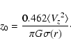 \begin{displaymath}z_0=\frac{0.462{\langle
V_z}^2\rangle }{\pi G\sigma (r)}\cdot
\end{displaymath}