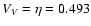 $V_V= \eta =0.493$