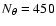 $N_\theta = 450$
