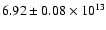 $6.92 \pm 0.08\times 10^{13}$