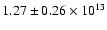 $1.27 \pm 0.26\times 10^{13}$