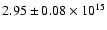 $2.95 \pm 0.08 \times 10^{15}$