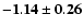 $\mathbf{-1.14\pm0.26}$