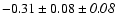 $-0.31\pm0.08\pm{\it0.08}$