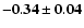 $\mathbf{-0.34\pm0.04}$