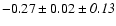 $-0.27\pm0.02\pm{\it0.13}$