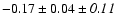 $-0.17\pm0.04\pm{\it0.11}$
