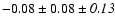 $-0.08\pm0.08\pm{\it0.13}$