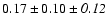 $0.17\pm0.10\pm{\it0.12}$