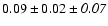 $0.09\pm0.02\pm{\it0.07}$