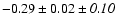 $-0.29\pm0.02\pm{\it0.10}$