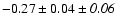 $-0.27\pm0.04\pm{\it0.06}$