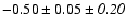 $-0.50\pm0.05\pm{\it0.20}$