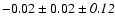 $-0.02\pm0.02\pm{\it0.12}$
