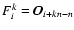 $F_{i}^{k}={\vec{O}}_{i+kn-n}$