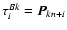 $\tau_{i}^{Bk}={\vec{P}}_{kn+i}$