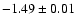 $-1.49\pm0.01$