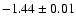 $-1.44\pm0.01$