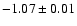 $-1.07\pm0.01$