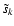 $\tilde{s}_k$